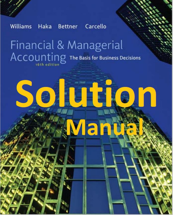 Solution Manual Financial & Managerial Accounting 16th Ed Pdf - BooksFree