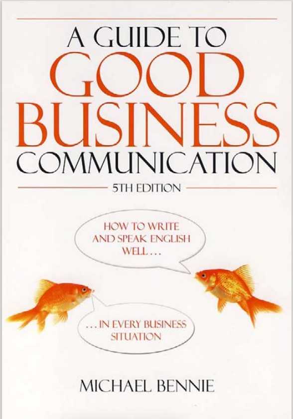 Guide To Good Business Communications Pdf Free Download - BooksFree