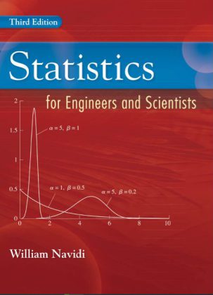 Statistics for engineers and scientists by William Navidi third edition ...