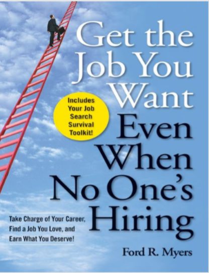 Get The Job You Want Even When No Ones Hiring by Ford R Myers pdf ...