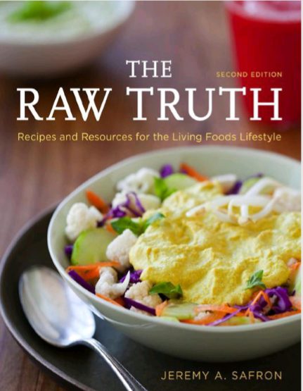 The Raw Truth Recipes and Resources for the Living Foods Lifestyle by ...