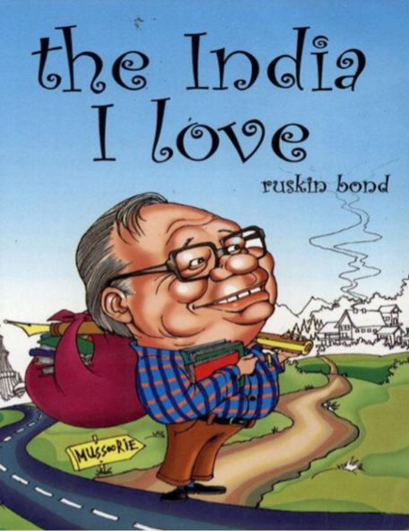 The India I Love By Ruskin Bond Pdf Free Download - BooksFree