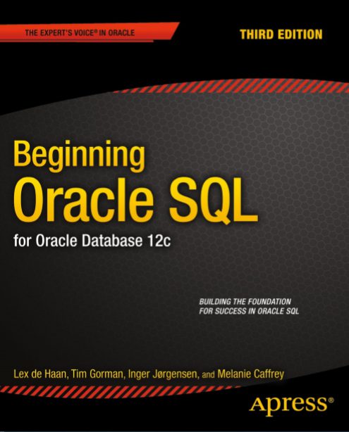 beginning-oracle-sql-for-oracle-database-12c-3rd-edition-lex-de-tim-gorman-pdf-booksfree