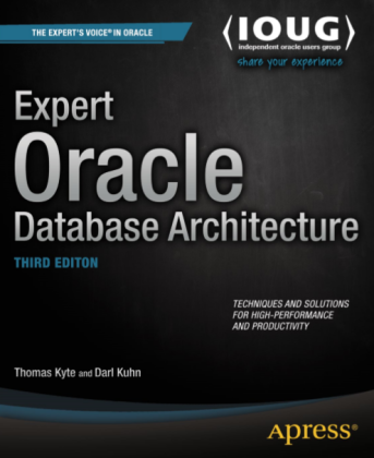 Expert Oracle Database Architecture 3rd Edition By Thomas Kyte And Darl ...