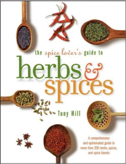 The Spice Lovers Guide to Herbs and Spices by Tony Hill pdf free ...