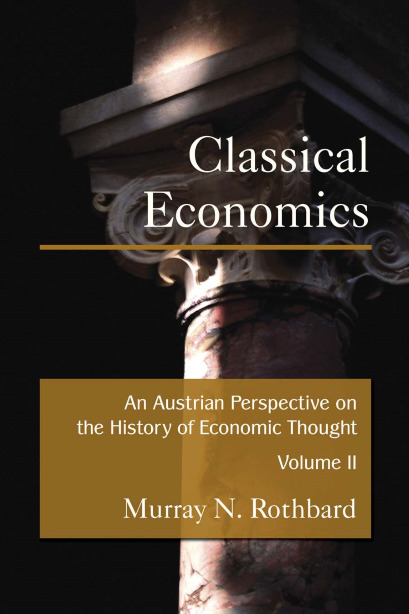 Classical Economics Volume II By Murray N Rothbard Pdf Free Download   Classical Economics Volume II By Murray N Rothbard Pdf Free Download 